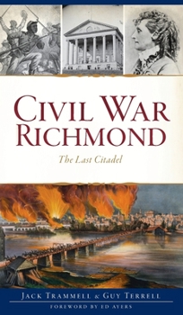 Hardcover Civil War Richmond: The Last Citadel Book