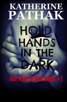 Hold Hands In The Dark - Book #7 of the DCI Dani Bevan