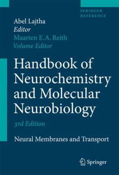 Hardcover Handbook of Neurochemistry and Molecular Neurobiology: Neural Membranes and Transport Book