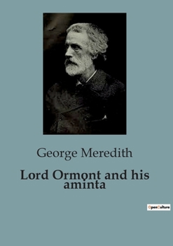 Paperback Lord Ormont and his aminta: The Interplay of Love and Duty in Victorian Society Book