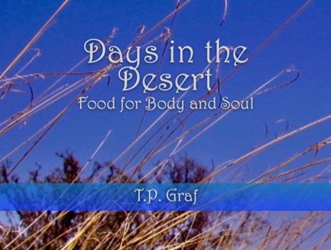Paperback Days in the Desert: Food for Body and Soul Book