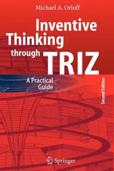 Paperback Inventive Thinking Through Triz: A Practical Guide Book