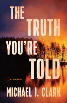 Paperback The Truth You're Told: A Crime Novel Book