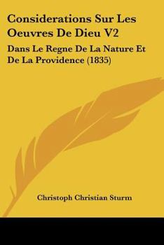 Paperback Considerations Sur Les Oeuvres De Dieu V2: Dans Le Regne De La Nature Et De La Providence (1835) [French] Book