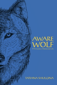Paperback Aware Wolf: 9 Principles of Balanced Life Book