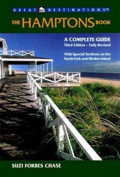Paperback The Hamptons Book: 3rd Edition: A Complete Guide, with Special Chapters on the North Shore and Shetter Island 3rd Edition Book
