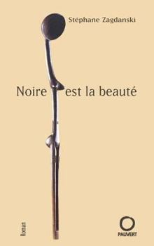Paperback Noire est la beauté [French] Book