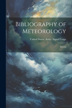 Paperback Bibliography of Meteorology: Storms Book