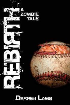 Paperback Rebirth: A Zombie Tale Book