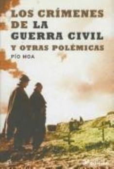 Hardcover Los Crimenes de La Guerra Civil y Otras Polemicas [Spanish] Book