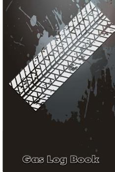Gas Log Book : 405 Records to Log Fuel Usage, Fuel Cost, Total Fuel Cost, Total Mileage etc. Portable Size 6x9Inch