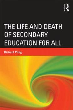 Paperback The Life and Death of Secondary Education for All Book