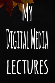Paperback My Digital Media Lectures: The perfect gift for the student in your life - unique record keeper! Book