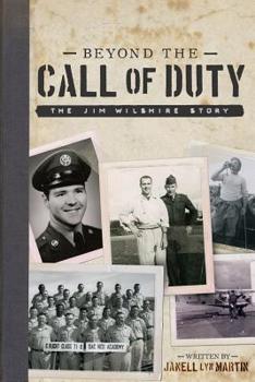 Paperback Beyond the Call of Duty: The Jim Wilshire Story Book