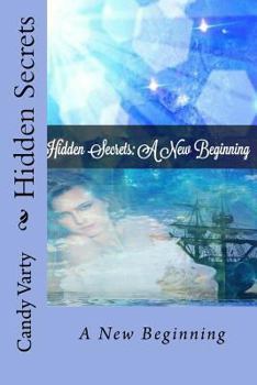 Paperback Hidden Secrets: A New Beginning Book