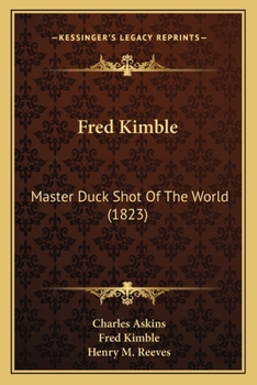 Paperback Fred Kimble: Master Duck Shot Of The World (1823) Book