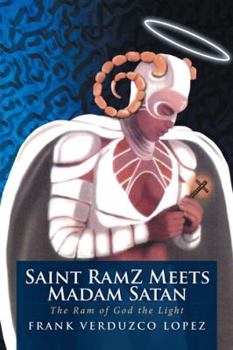 Hardcover Saint RamZ Meets Madam Satan: The Ram of God the Light Book