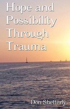 Paperback Hope and Possibility Through Trauma Book