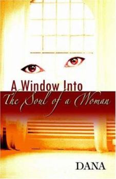 Paperback A Window Into the Soul of a Woman Book