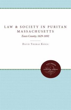 Paperback Law and Society in Puritan Massachusetts: Essex County, 1629-1692 Book