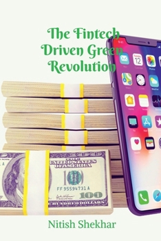 The FinTech Driven Green Revolution: Fintech's Role in Reshaping Sustainable Investment via Green Bonds