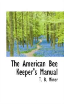 Hardcover The American Bee Keeper's Manual Book