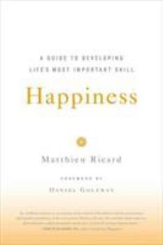 Paperback Happiness: A Guide to Developing Life's Most Important Skill Book
