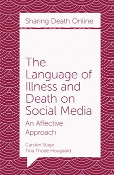 Paperback The Language of Illness and Death on Social Media: An Affective Approach Book