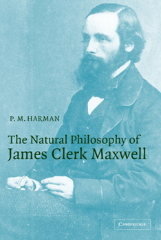 Paperback The Natural Philosophy of James Clerk Maxwell Book
