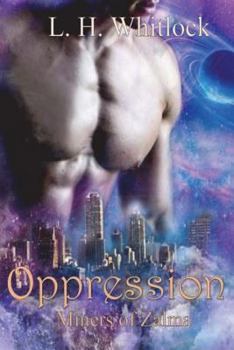 The Miners of Zalma: Oppression: Oppression