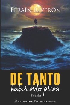 Paperback De tanto haber sido prisa [Spanish] Book