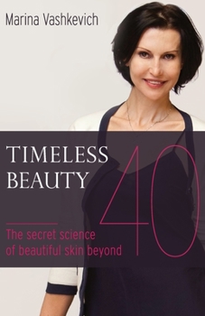 Paperback Timeless Beauty: The Secret Science of Beautiful Skin beyond 40 Book