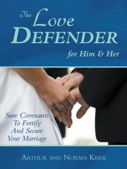Paperback The Love Defender: Sure Covenants to Fortify and Secure Your Marriage Book