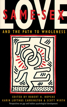 Paperback Same-Sex Love: And the Path to Wholeness Book
