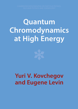 Hardcover Quantum Chromodynamics at High Energy Book