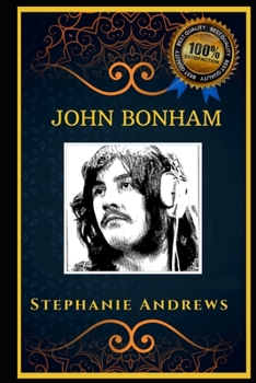 Paperback John Bonham: Led Zeppelin Drummer, the Original Anti-Anxiety Adult Coloring Book