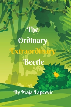 Paperback The Ordinary Extraordinary Beetle Book