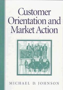 Paperback Customer Orientation and Market Action Book