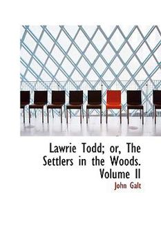 Paperback Lawrie Todd; Or, the Settlers in the Woods. Volume II Book