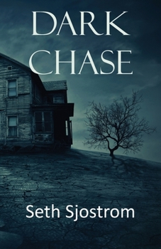 Dark Chase - Book #1 of the Dark Chase