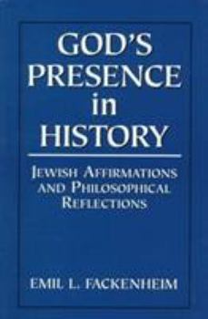 Paperback God's Presence in History: Jewish Affirmations and Philosophical Reflections Book