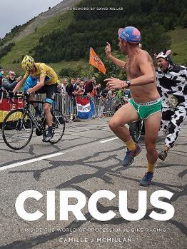 Hardcover Circus: Inside the World of Professional Bike Racing Book