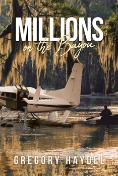 Paperback Millions on the Bayou Book