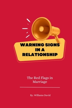 Paperback Warning Signs in a Relationship: The Red Flags in Marriage Book