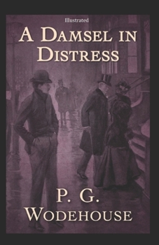 Paperback A Damsel in Distress ILLUSTRATED Book