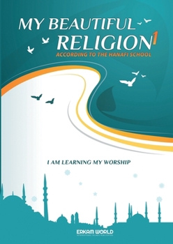 Paperback I am Learning my acts of Worship According to the Hanafi School - My Beautiful Religion. Vol 1 Book