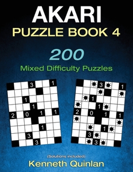 Paperback Akari Puzzle Book 4: 200 Mixed Difficulty Puzzles Book