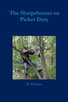 Paperback The Sharpshooter on Picket Duty Book