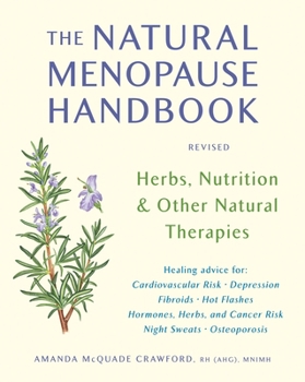 Paperback The Natural Menopause Handbook: Herbs, Nutrition, & Other Natural Therapies Book