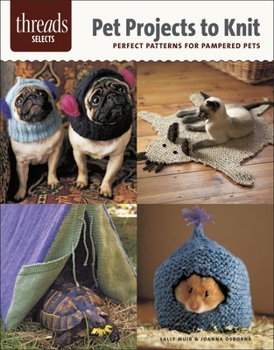 Paperback Pet Projects to Knit: Perfect Patterns for Pampered Pets Book